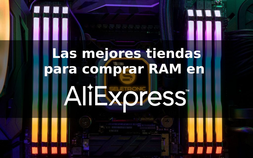 Comprar RAM en AliExpress – Las mejores marcas, tiendas y más