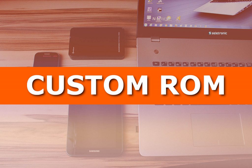 What is a custom ROM
