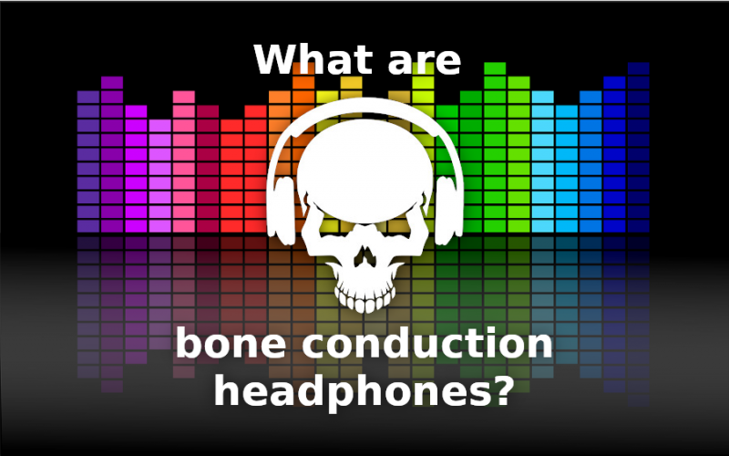 What are bone conduction headphones?